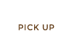 PICK UP